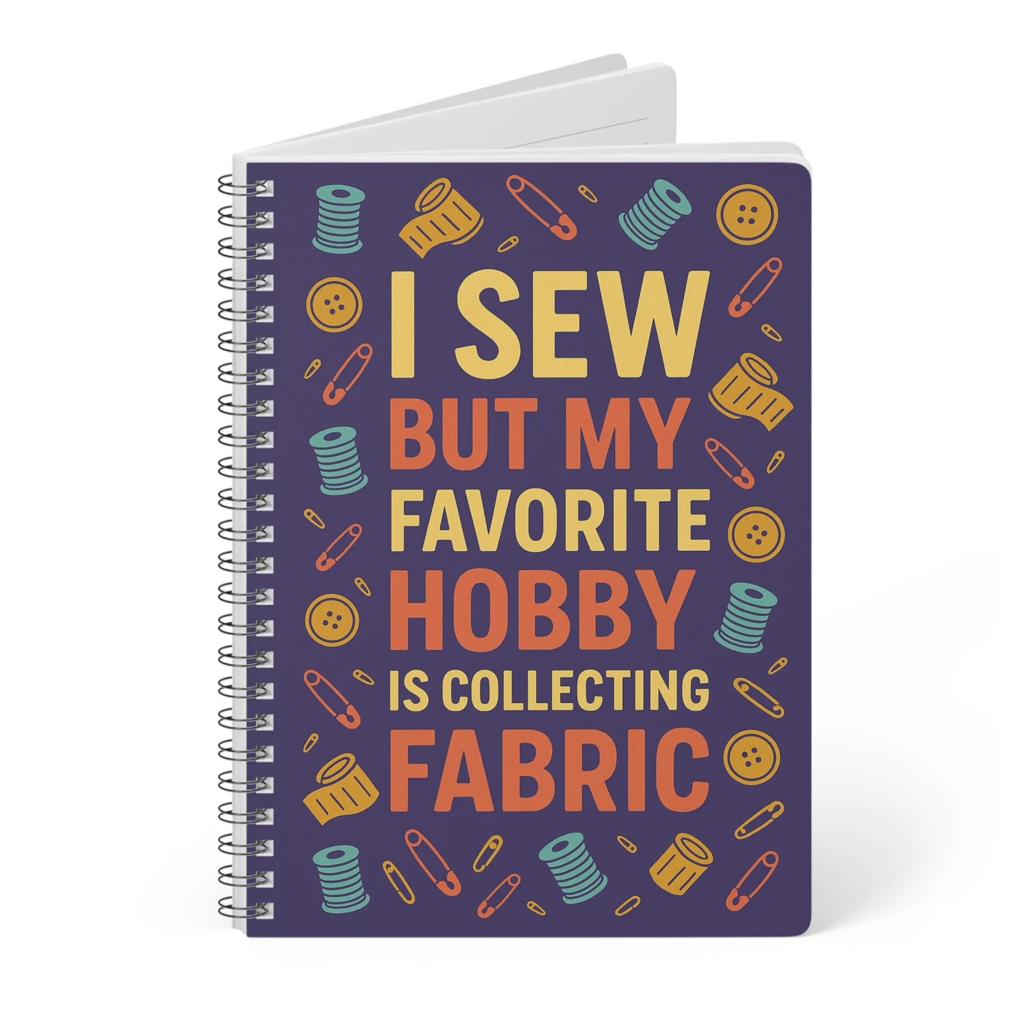Funny Sewing Notebook - I Sew But My Favourite Hobby is Collecting Fabric - Quilting Journal Gift Idea - Image 3