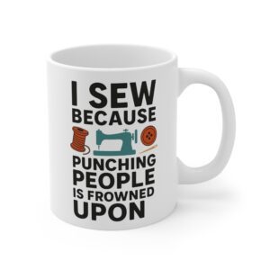 Funny sewing mug with quote “I Sew Because Punching People Is Frowned Upon,” featuring retro spool, button, and machine illustrations — perfect gift for sewing lovers | By T Larkin.