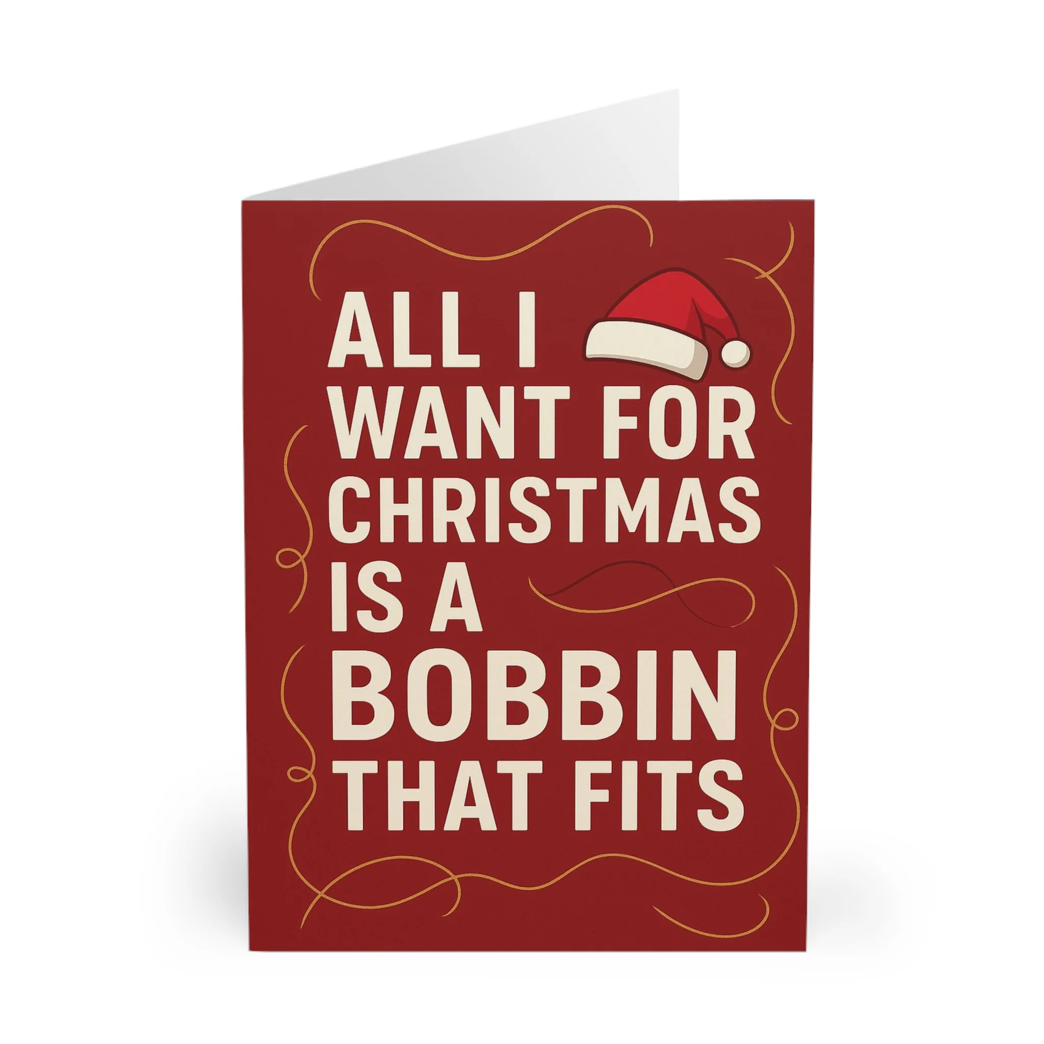 Funny sewing Christmas card with red background, Santa hat and bold text “All I Want for Christmas Is a Bobbin That Fits” — festive card for sewing lovers | by T Larkin.