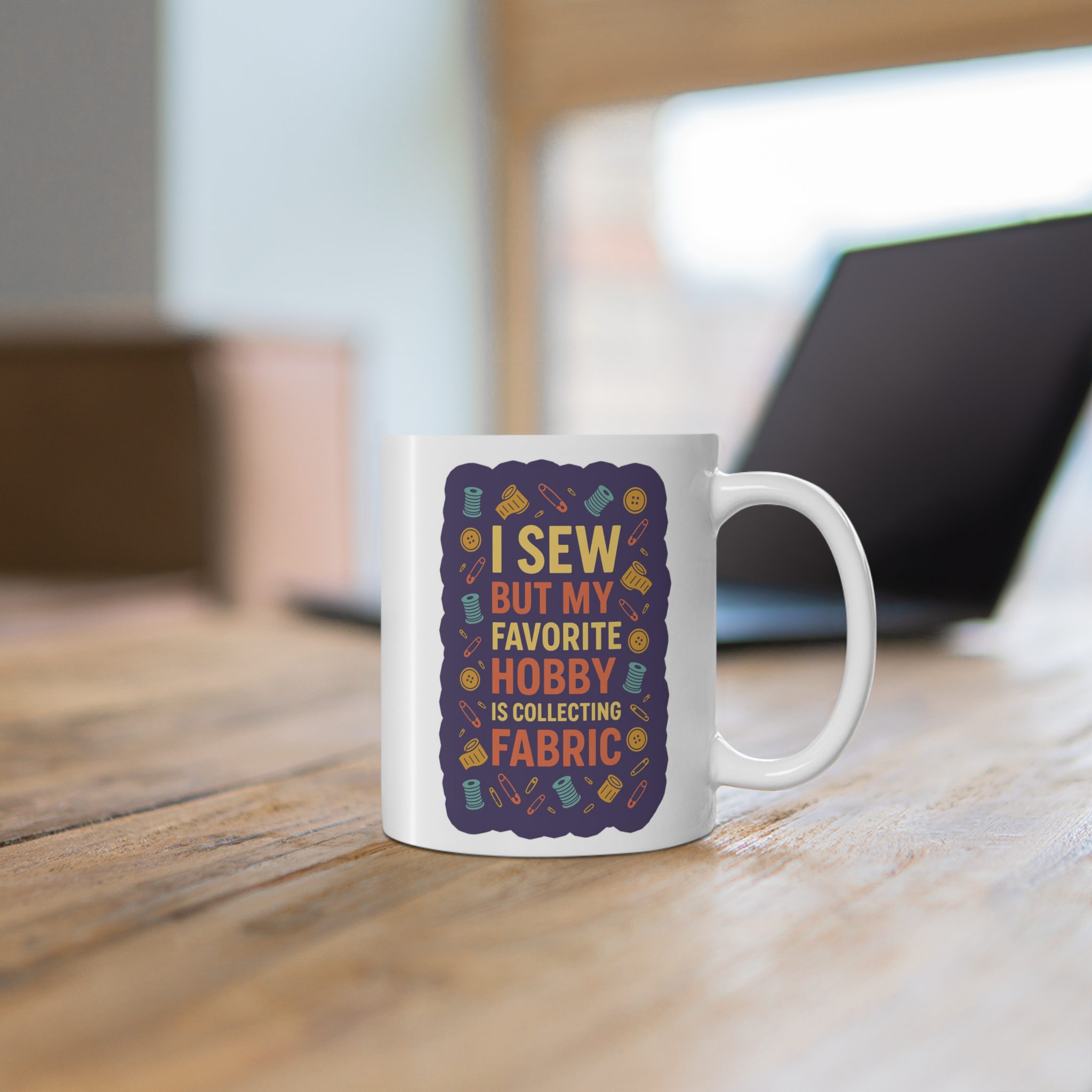Sewing Mug – I Sew But My Favorite Hobby Is Collecting Fabric, Funny Gift for Quilters & Sewing Lovers (11oz or 15oz) - Image 5