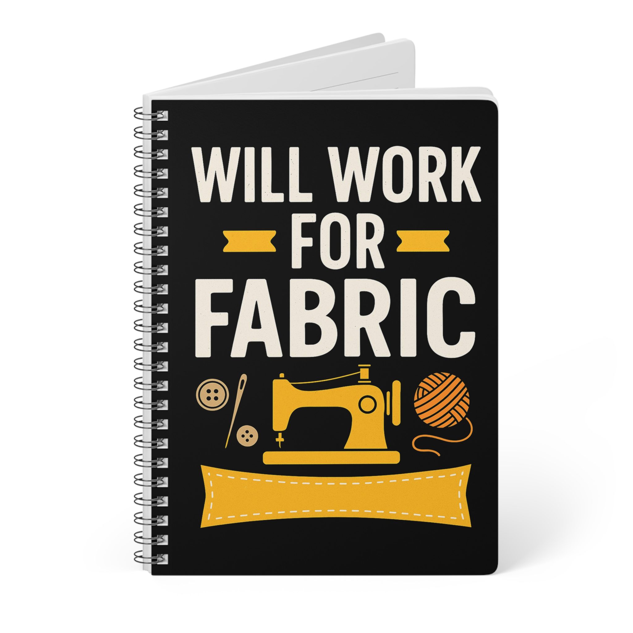 Funny Sewing Journal - Will Work for Fabric - Sewing Gift for Fabric Addicts and Quilters - Sewing Notebook - Image 3