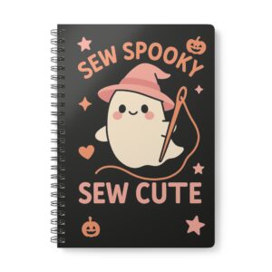Sew Spooky Sew Cute Halloween Ghost Sewing Notebook by T Larkin