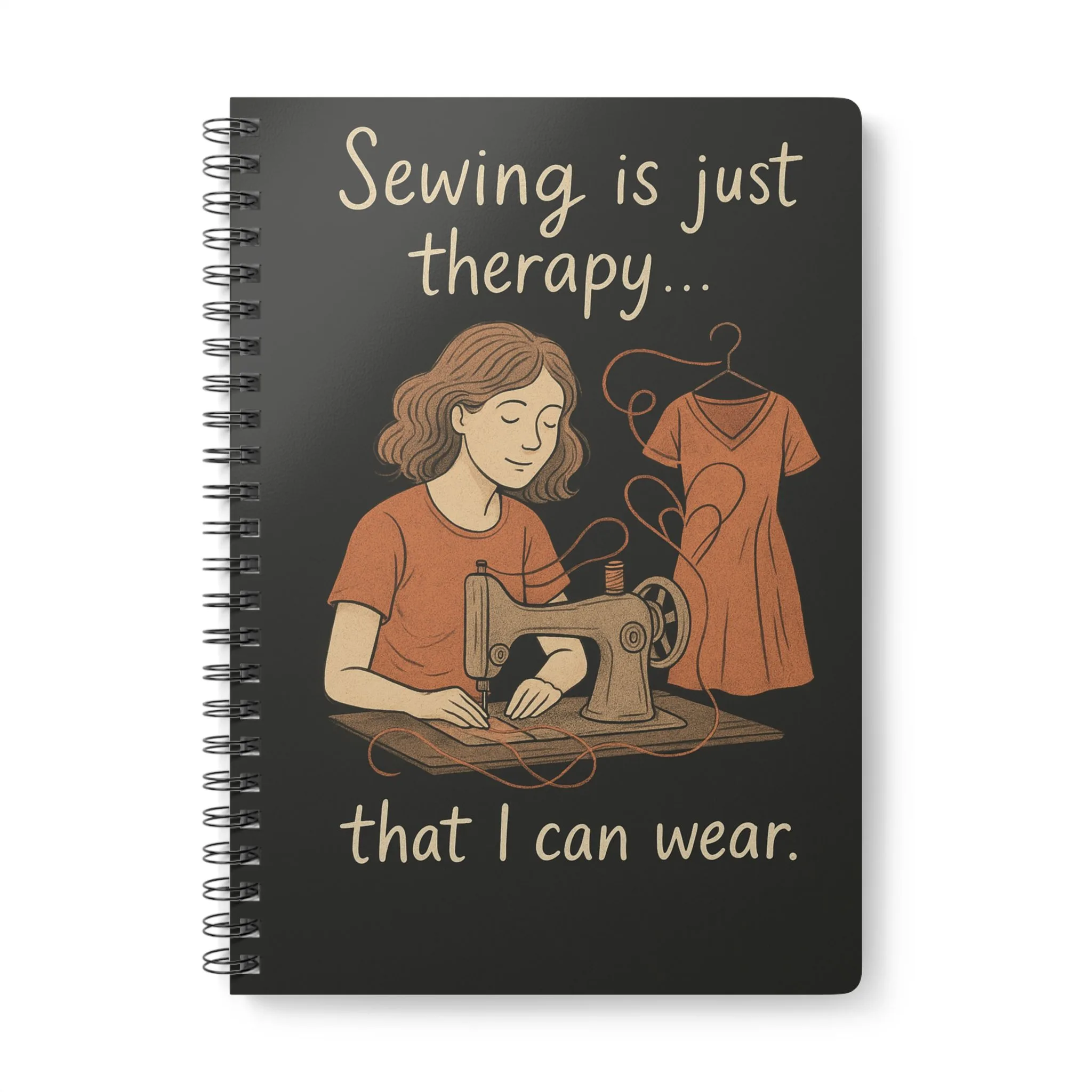 Funny sewing notebook with “Sewing Is Just Therapy That I Can Wear” design