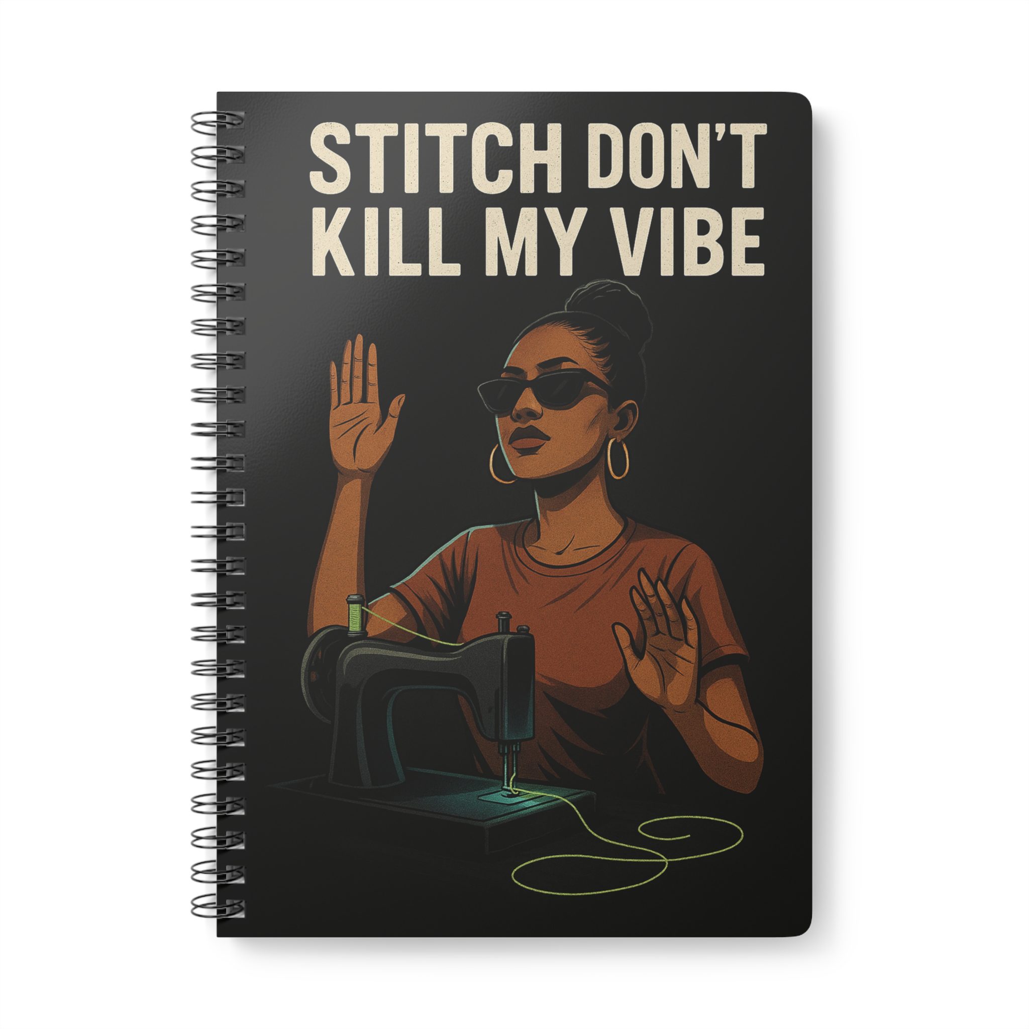 Funny sewing notebook with “Stitch Don’t Kill My Vibe” design