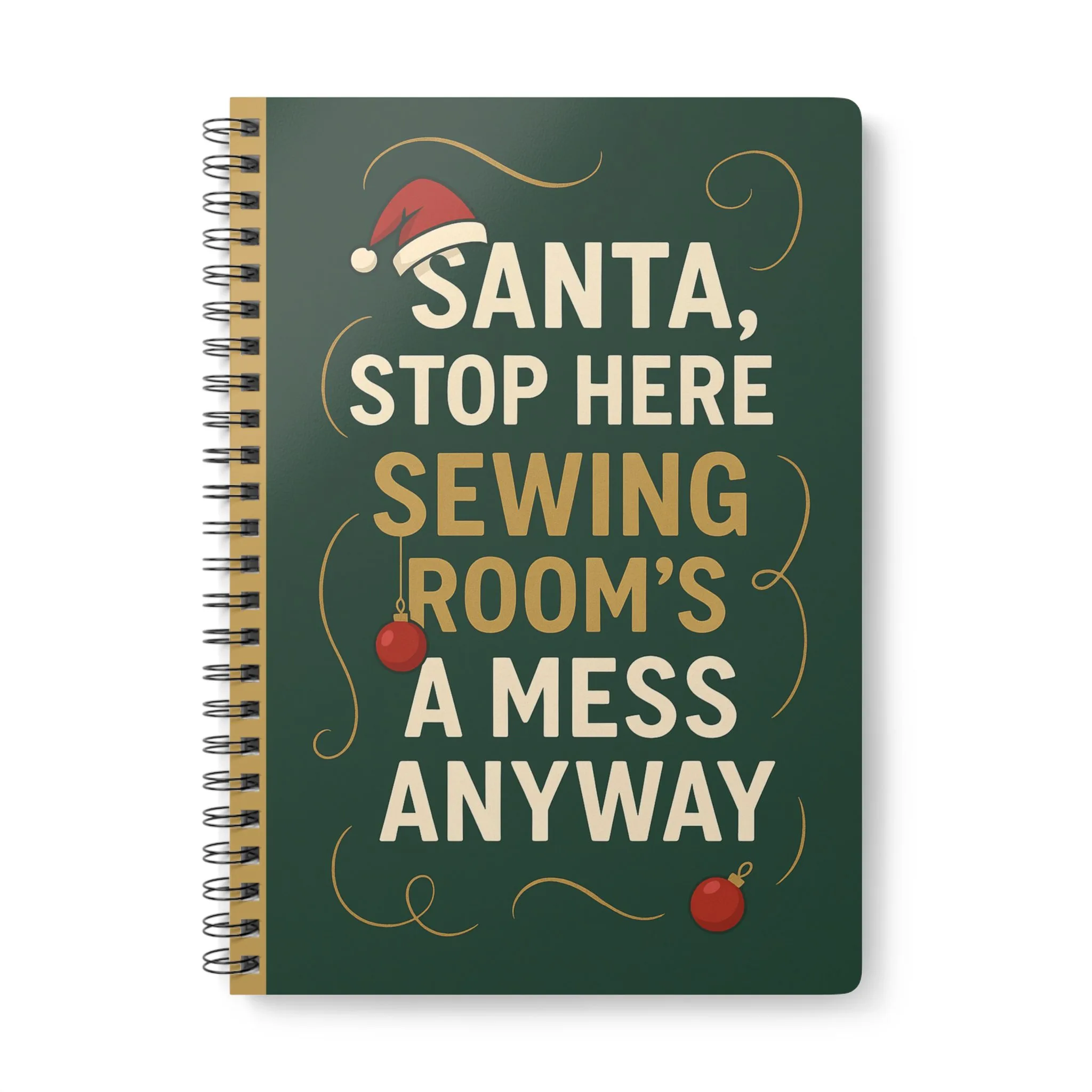 Santa Stop Here Sewing Room Mess – Christmas Sewing Notebook by T Larkin