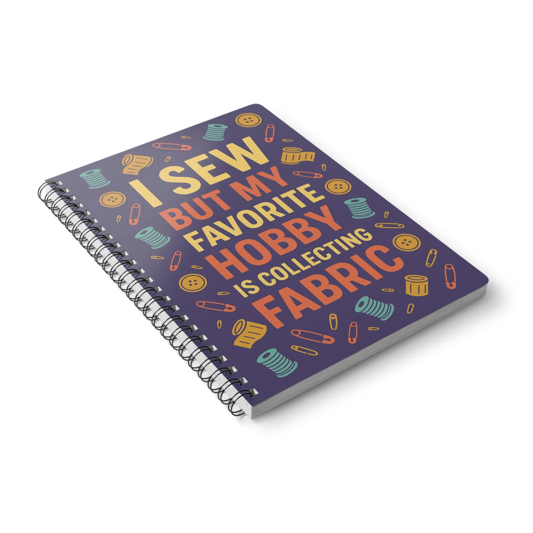 Funny Sewing Notebook - I Sew But My Favourite Hobby is Collecting Fabric - Quilting Journal Gift Idea - Image 4